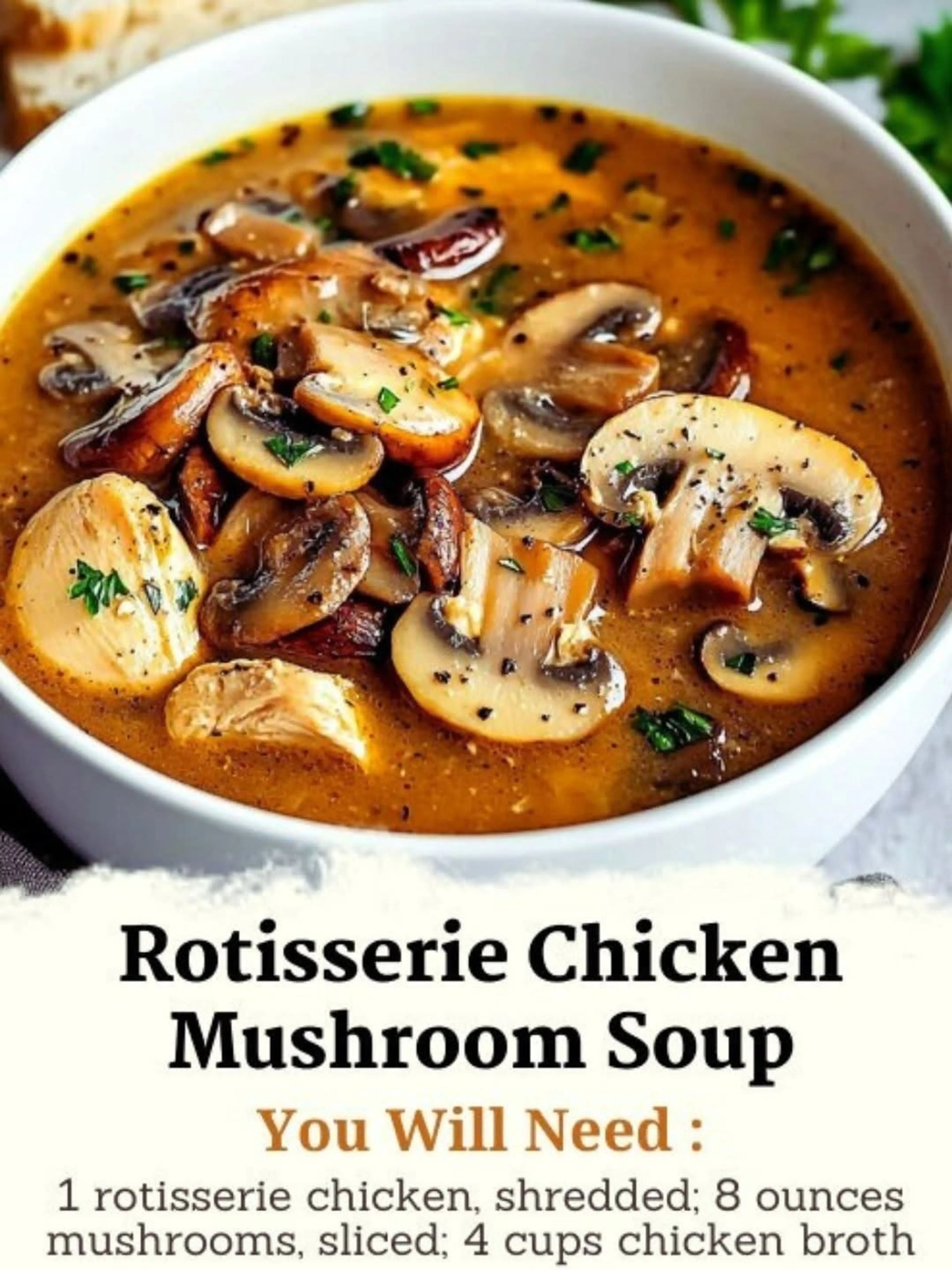 Rotisserie Chicken Mushroom Soup