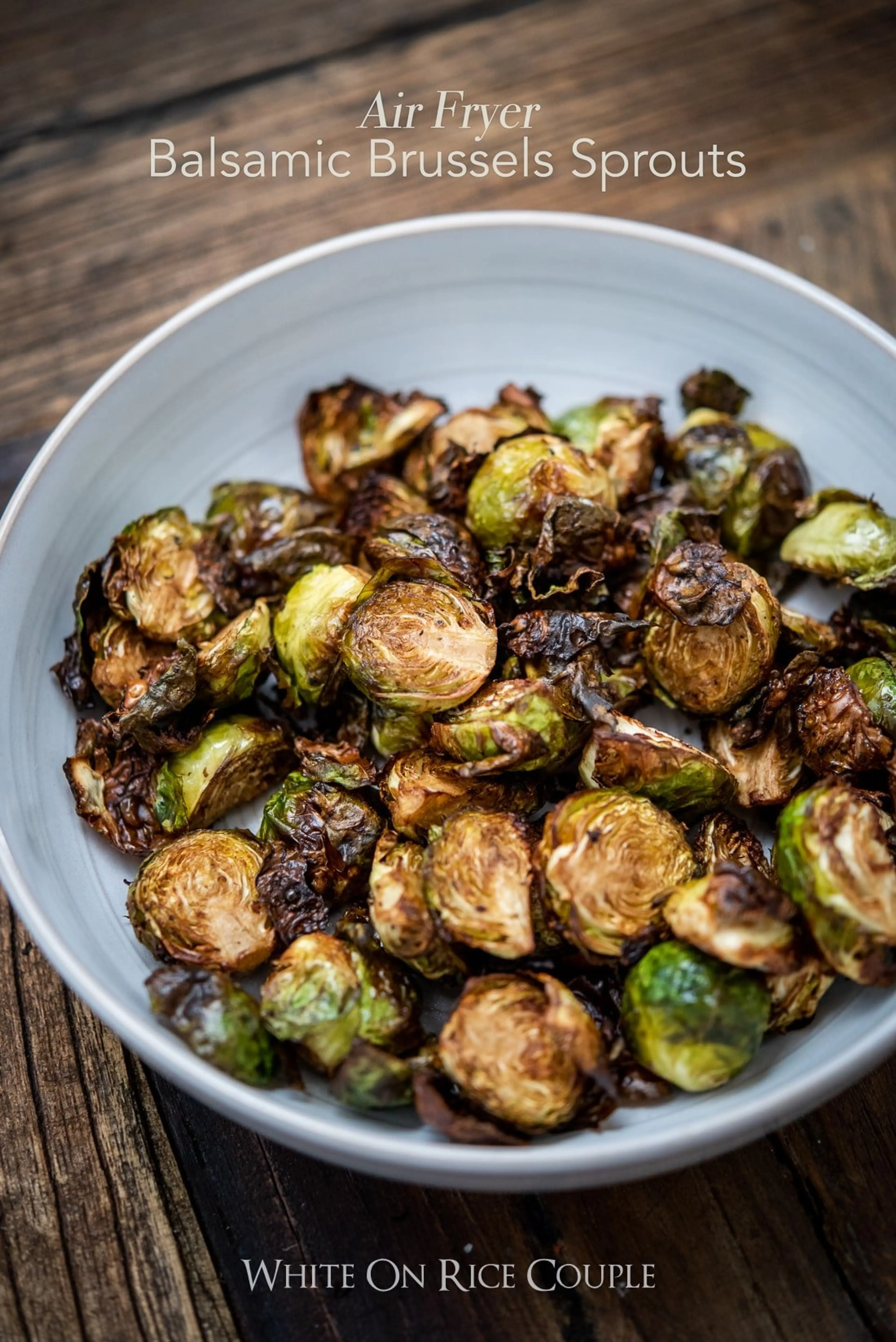 Crispy Air Fryer Roasted Brussels Sprouts with Balsamic