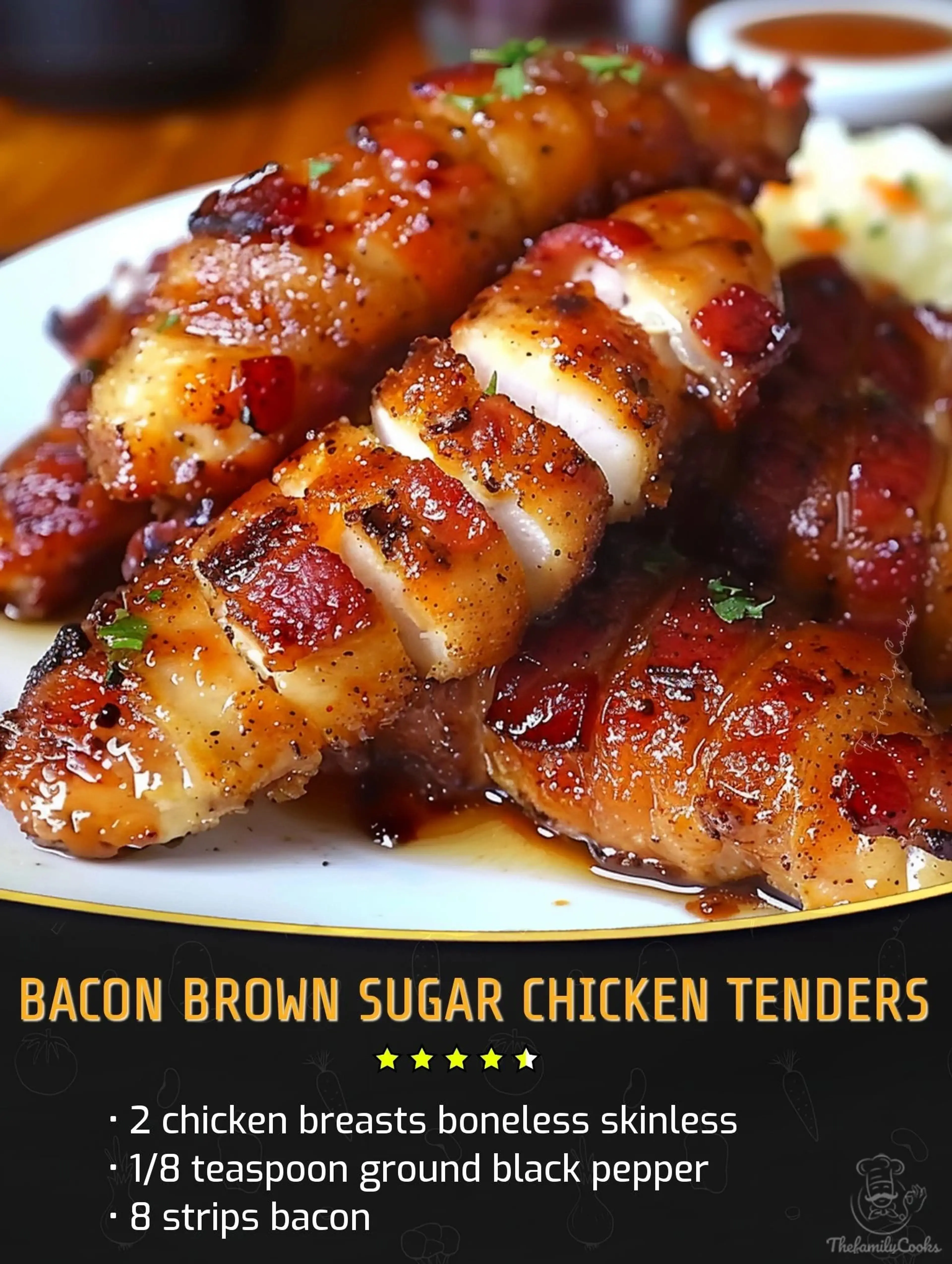 Bacon Brown Sugar Chicken Tenders