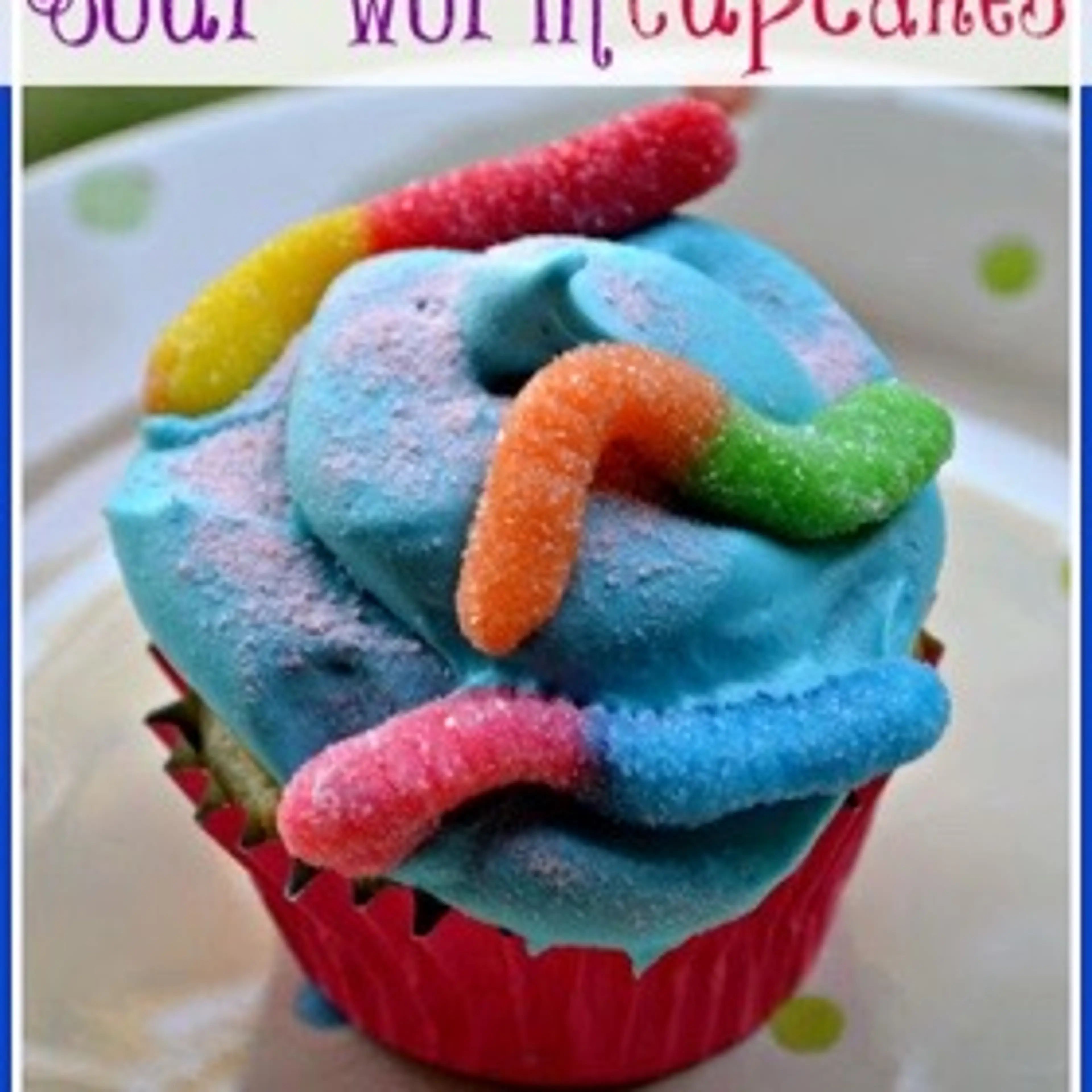 Sour Gummy Worm Cupcakes